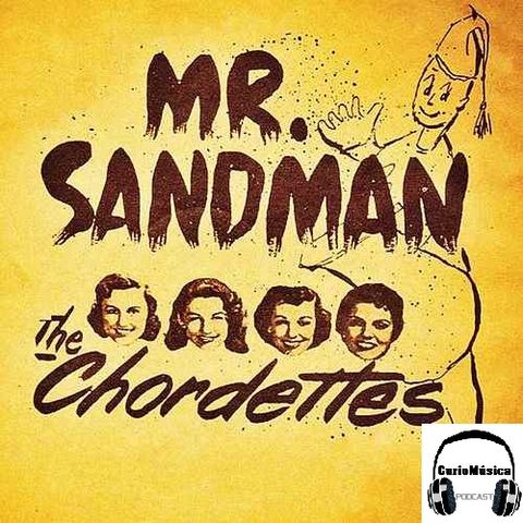 #4 Mister Sandman (The Chordettes) CurioMúsica Podcast