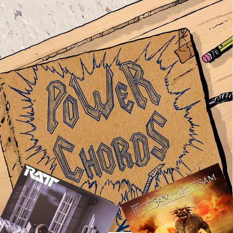 Power Chords Podcast: Track 33--Ratt and Flotsam and Jetsam