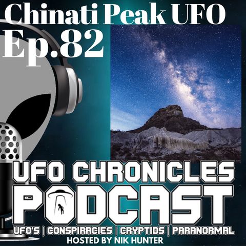 Ep.82 Chinati Peak UFO
