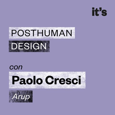 LIVEonHUB 2023: POSTHUMAN DESIGN con Paolo Cresci