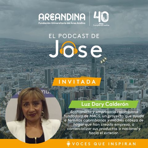 Luz Dary Calderon - El podcast de Jose