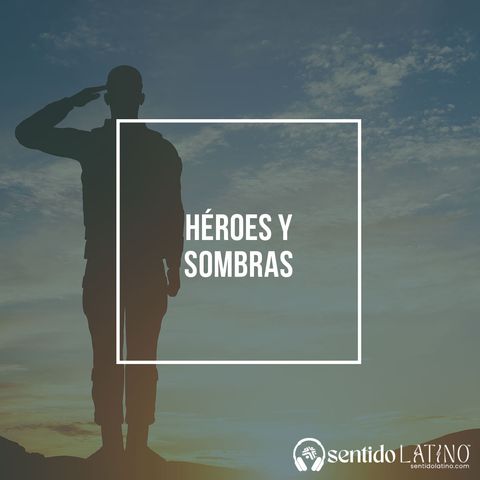 Héroes y sombras