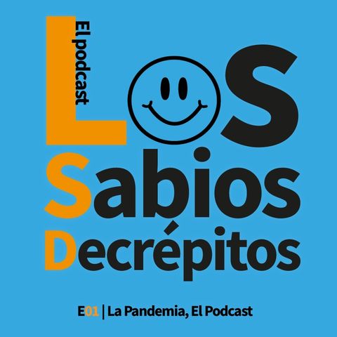 E01 | La Pandemia, El Podcast