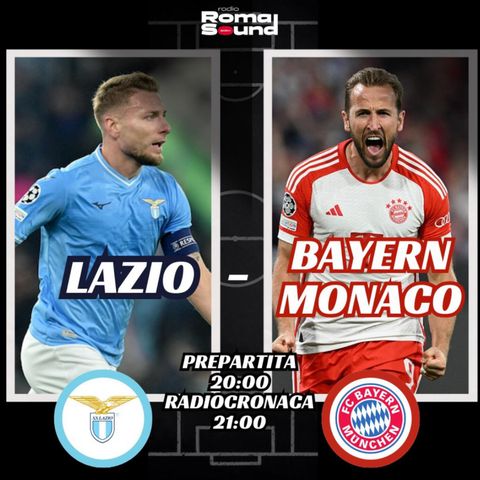 Lazio-Bayern Monaco 1-0 - Radiosintesi di Radio Roma Sound 90FM