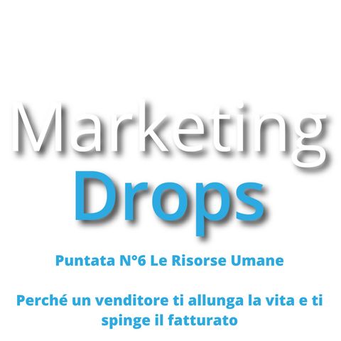 Marketing Drops Puntata 6 del 14_01_2021