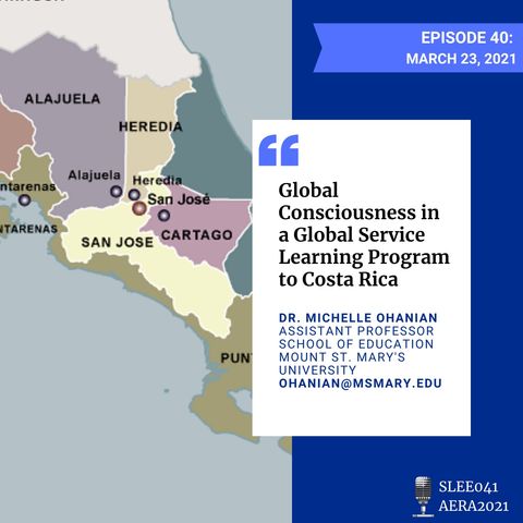 Global Consciousness in a Global Service Learning Program to Costa Rica with Michelle Ohanian | Episode 40