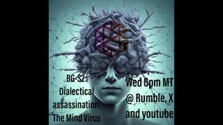 BG-S2 Dialectical Assassination Mind Virus with Urban Official