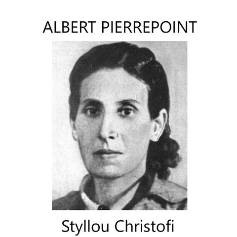 Albert Pierrepoint: Styllou Christofi