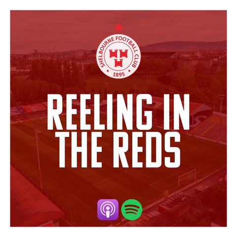 Introducing: A new podcast from Shelbourne FC