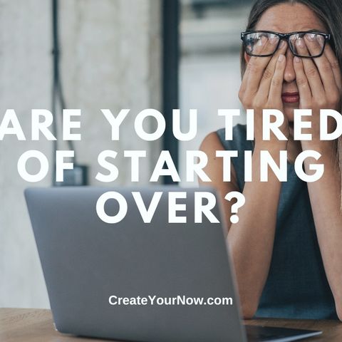 3559 Are You Tired of Starting Over?