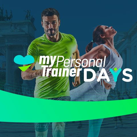Mypersonaltrainer Days a Milano 16 e 17 settembre. L'evento da non perdere!