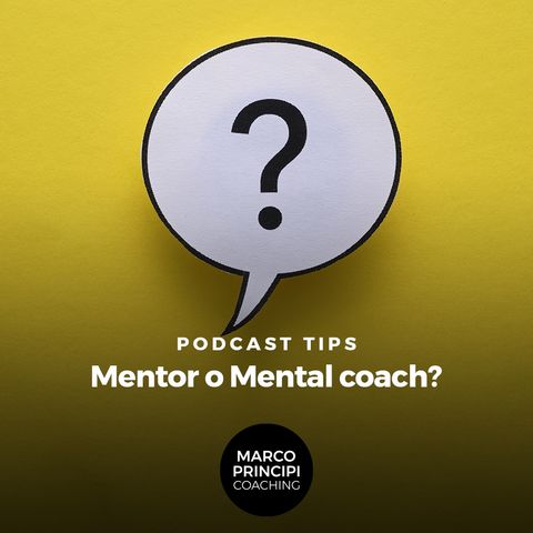 Podcast Tips"Mentor o mental coach?"