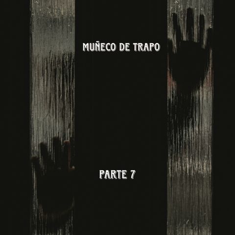 Muñeco de trapo | Parte 7