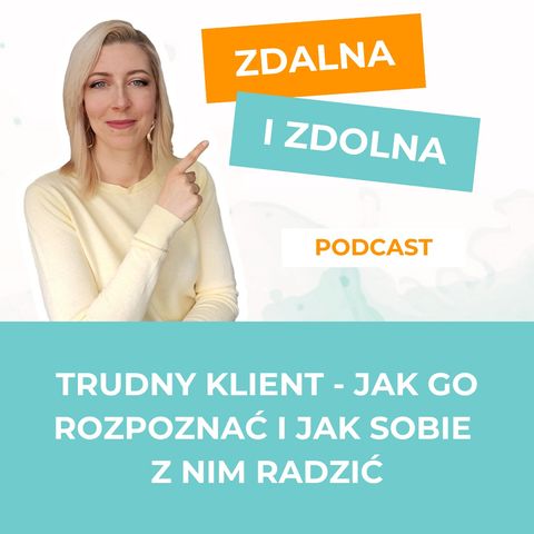 2. Trudny klient - jak go rozpoznać i jak sobie z nim radzić?