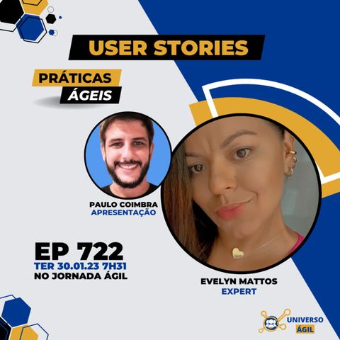 #JornadaAgil731 E722 #PráticasÁgeis User Stories