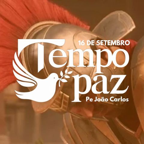 Programa TEMPO DE PAZ - 16 de Setembro de 2024