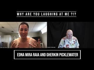 Why Are You Laughing At Me with Edna Mira Raia