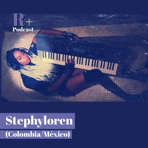 Entrevista Stephyloren (Colombia/México)