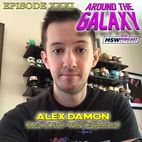 Episode 31 - Alex Damon of Star Wars Explained
