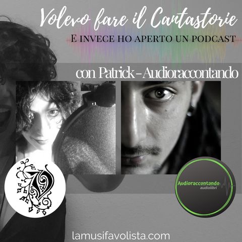 Intervista con Audioraccontando •VOLEVO FARE IL CANTASTORIE