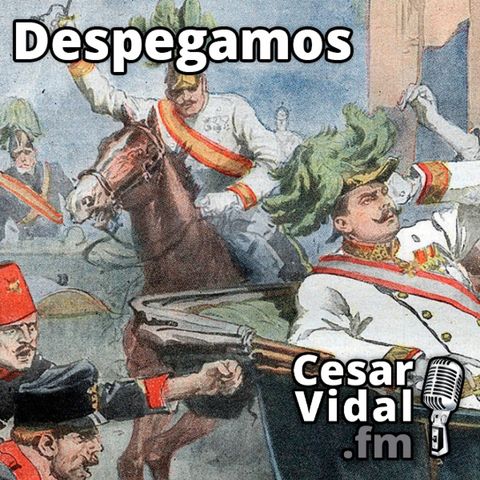 Despegamos: El camino a la Gran Guerra: la influencia anglo en la conflagración global - 27/09/24