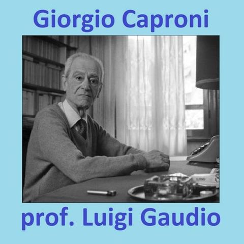 "E per sempre o fratello addio" di Giorgio Caproni 2G lezione scolastica di Luigi Gaudio