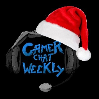 Gamer Chat Weekly Ep. 124 (Merry Merry)