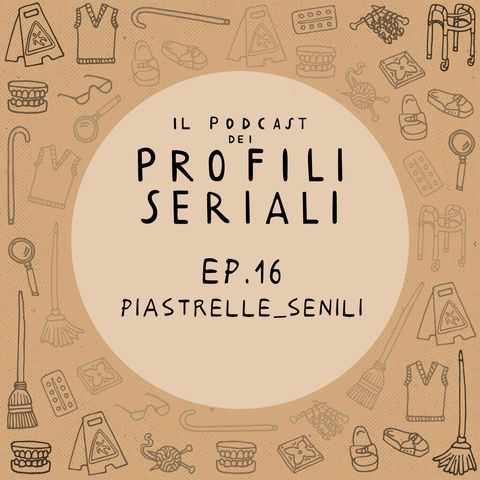 Ep. 16 - piastrelle_senili