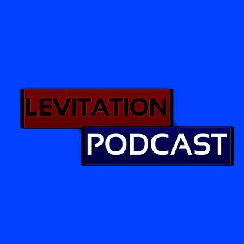 News edition #1 Episode 4 - Levitation Podcast