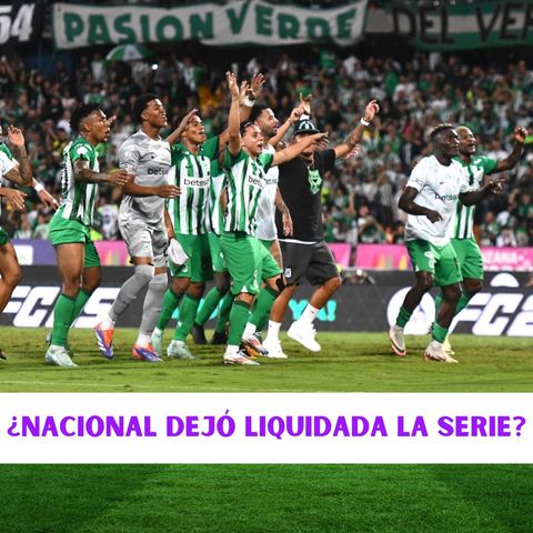 ¿Nacional dejó liquidada la serie?