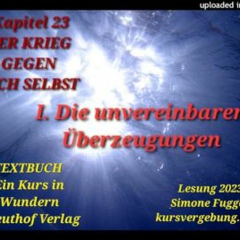 TEXTBUCH K23 I Die unvereinbaren Überzeugungen Ein Kurs in Wundern Lesung Simone Fugger