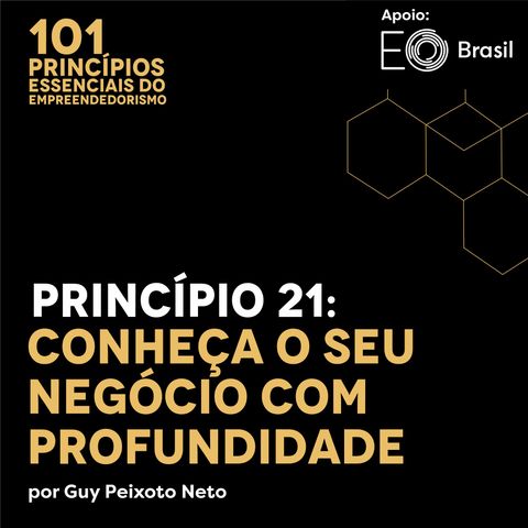 Princípio 21: Conheça o Seu Negócio com Profundidade.