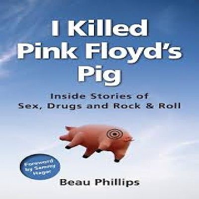 Beau Phillips I Killed Pink Floyds Pig Returns 2016