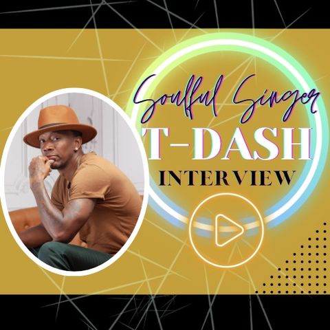 S3 Ep3 Soulful Singer T-Dash Interview