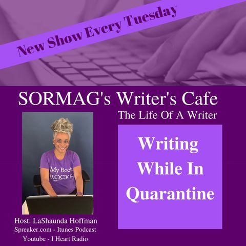 SORMAG's Writer's Cafe Season 6 Episode 10 - Writing While In Quarantine