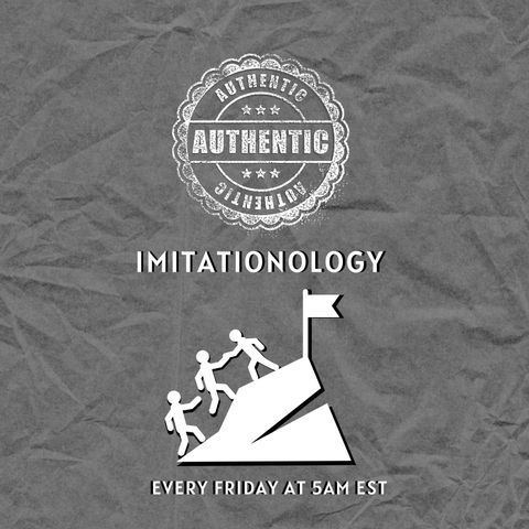 Authentic Imitationology #20 [Morning Devo]