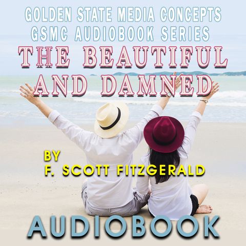 GSMC Audiobook Series: The Beautiful and Damned Episode 3: Portrait of a Siren (Part 2)