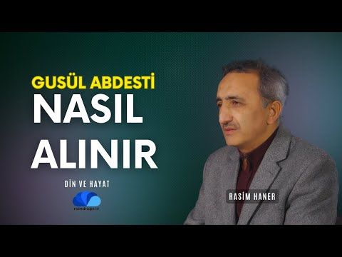 GUSÜL ABDESTİ NASIL ALINIR - DİN VE HAYAT  RASİM HANER