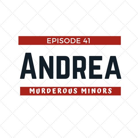 41: Andrea (Andrew Balcer)