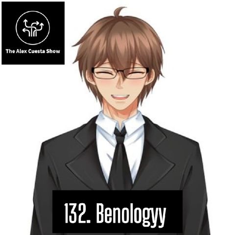 132. Benologyy, YouTube Streamer and Gaming/Cultural Commentator