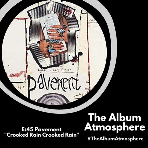 E:45 - Pavement - "Crooked Rain, Crooked Rain"