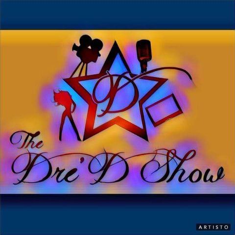 The Dre D Show - Episode 5