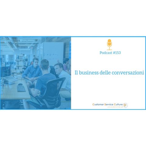 #153 Come e dove comunicare con il cliente digitale