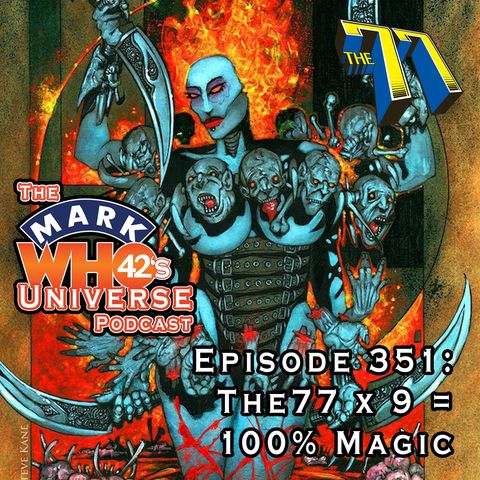 Episode 351 - The77 x 9 = 100% Magic