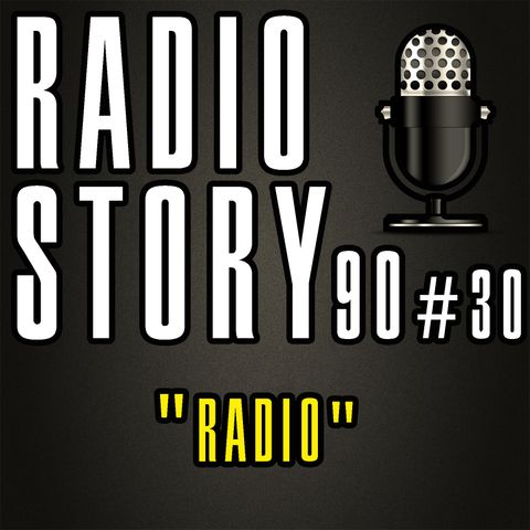 RADIOSTORY90 #30 - "RADIO"