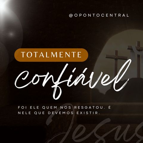 Totalmente confiável