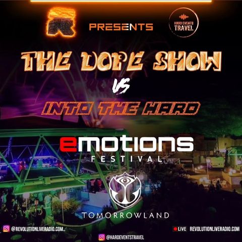 INTO THE DOPE SHOW! E-motions & Tomorrowland