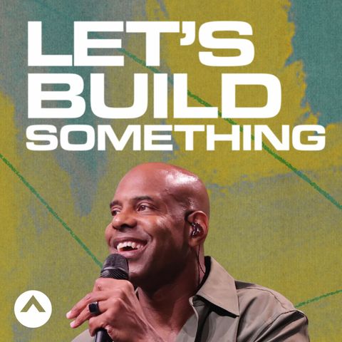 Let’s Build Something (Earl McClellan)