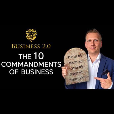 The 10 Commandments of Business - [Business 2.0]