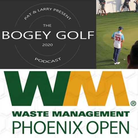 S1E2 - Live From the Waste Management Phoenix Open